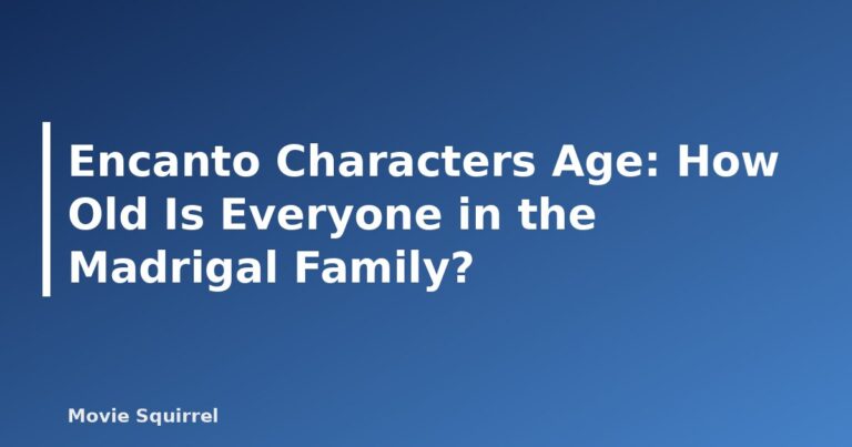 Encanto Characters Age: How Old Is Everyone in the Madrigal Family? - featured image