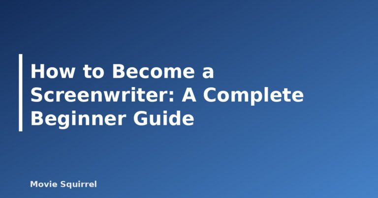 How to Become a Screenwriter: A Complete Beginner Guide - featured image