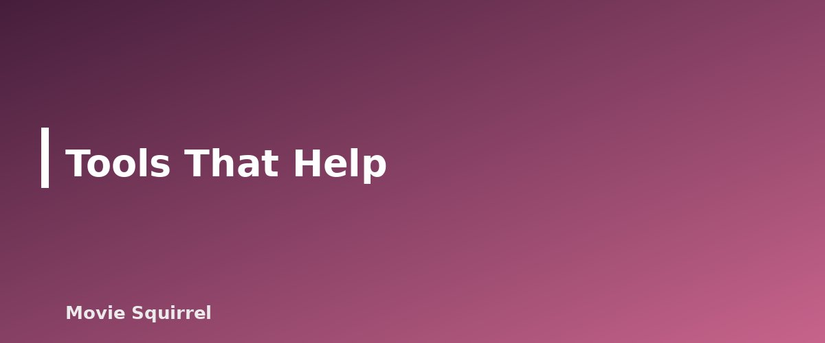 Tools That Help - illustration for How to Copyright or Register Your Screenplay