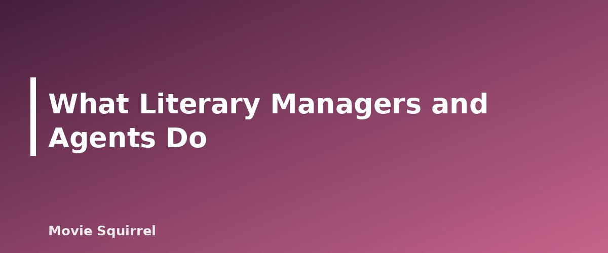 What Literary Managers and Agents Do - illustration for How to Get a Literary Manager or Agent as a New Screenwriter