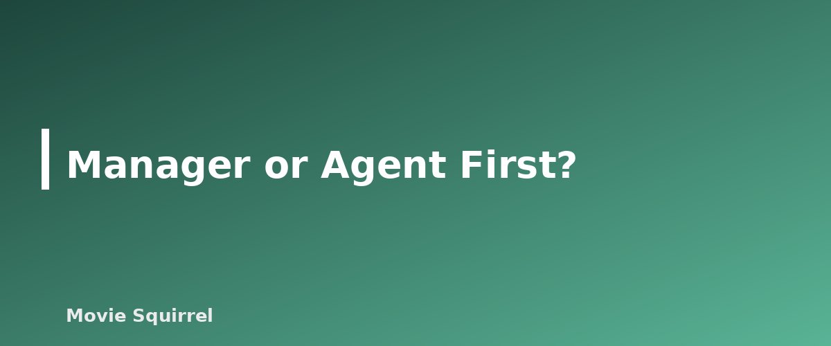 Manager or Agent First? - illustration for How to Get a Literary Manager or Agent as a New Screenwriter