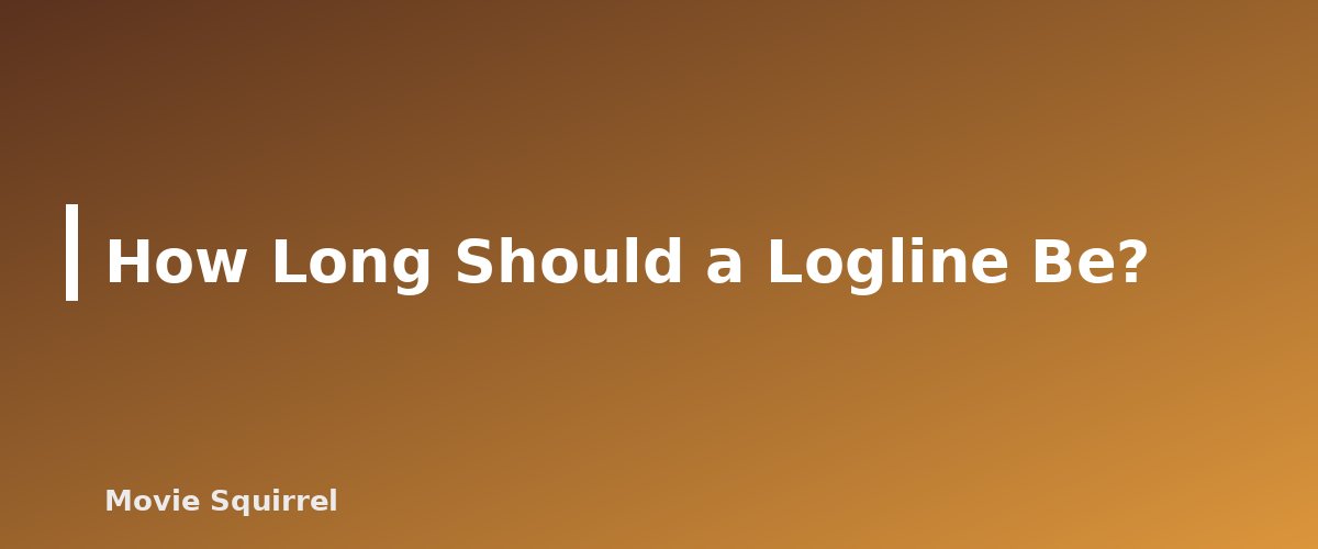 How Long Should a Logline Be? - illustration for How to Write a Logline That Sells Your Script