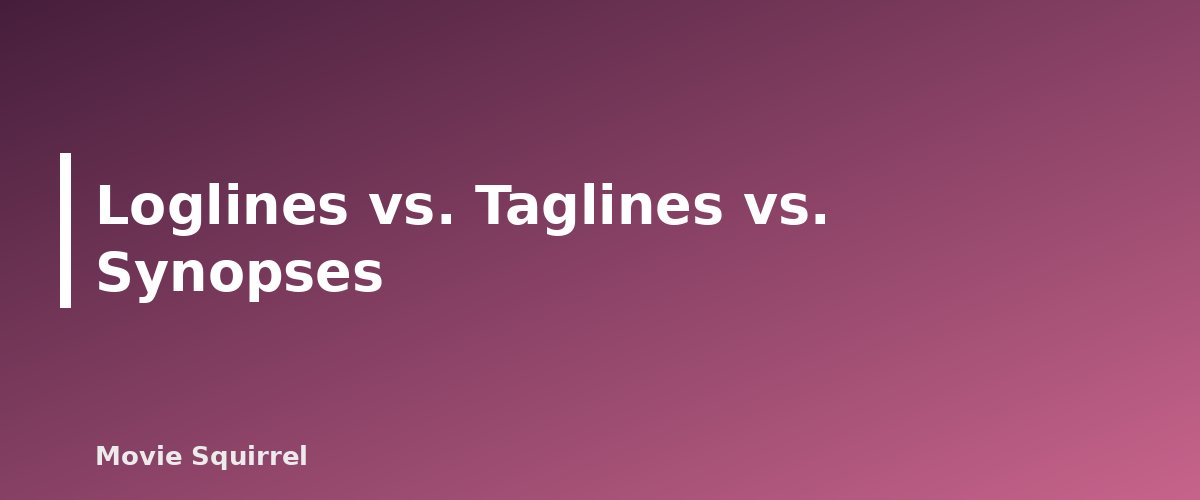 Loglines vs. Taglines vs. Synopses - illustration for How to Write a Logline That Sells Your Script