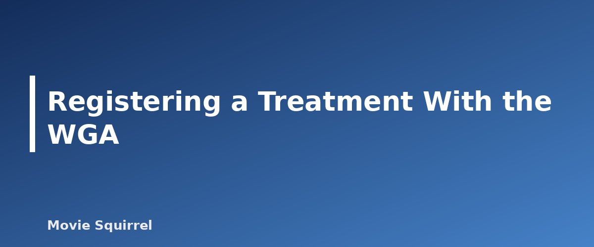 Registering a Treatment With the WGA - illustration for How to Write a Film Treatment and Synopsis