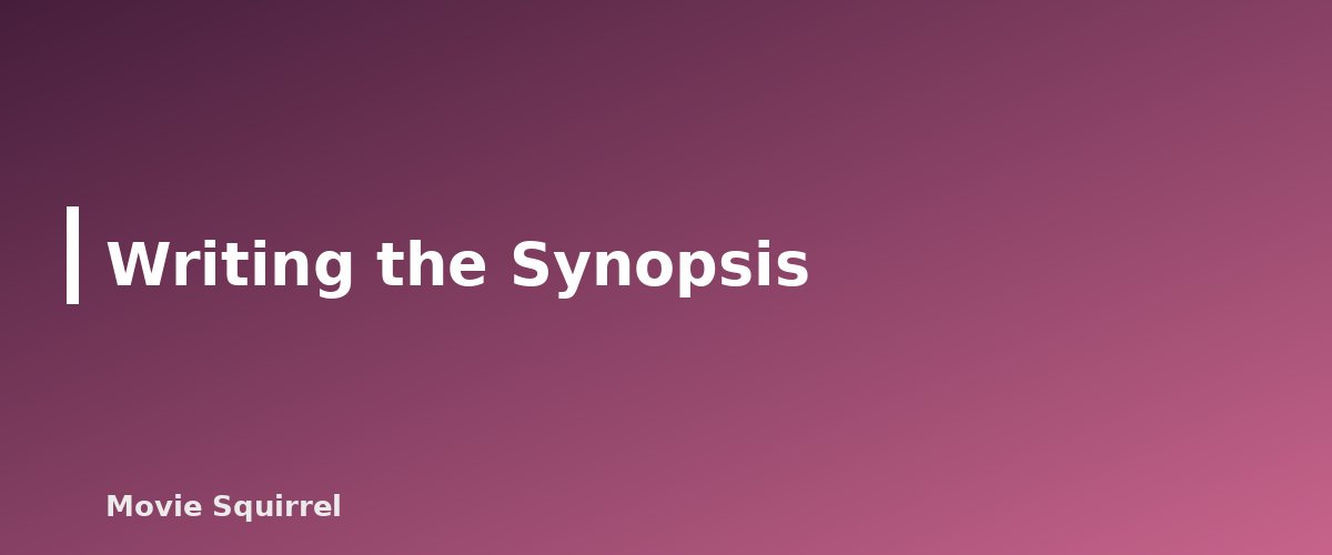 Writing the Synopsis - illustration for How to Write a Film Treatment and Synopsis