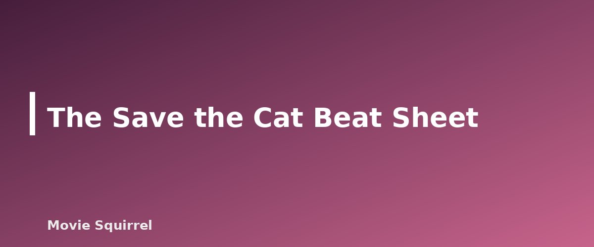 The Save the Cat Beat Sheet - illustration for Screenplay Structure Explained: Three Acts, Save the Cat and Beat Sheets