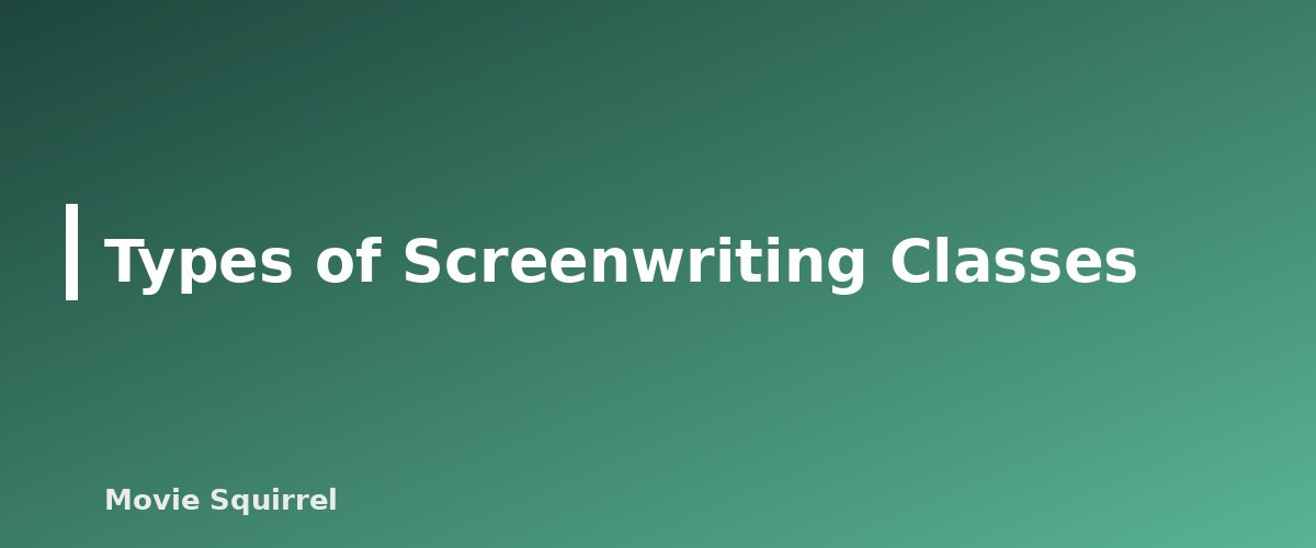 Types of Screenwriting Classes - illustration for Screenwriting Classes: How to Choose the Right One for Your Stage