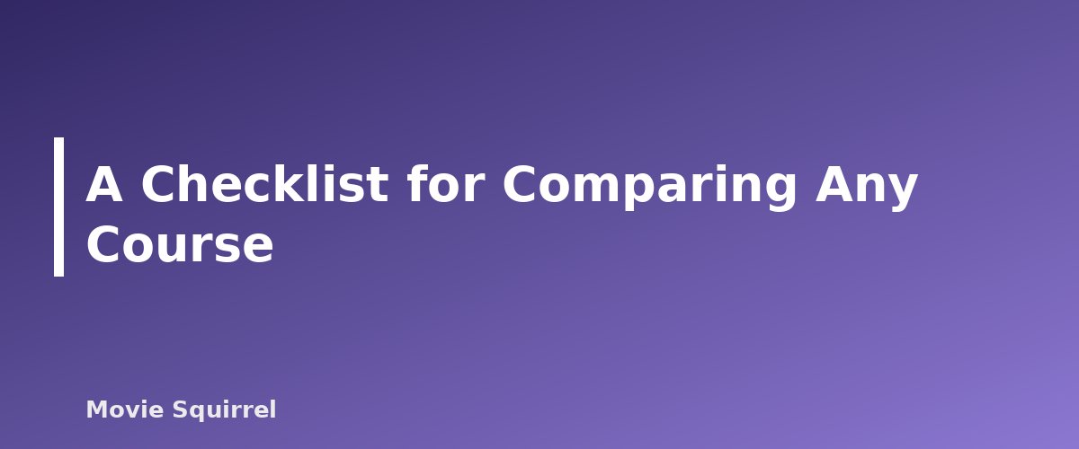 A Checklist for Comparing Any Course - illustration for Screenwriting Classes: How to Choose the Right One for Your Stage