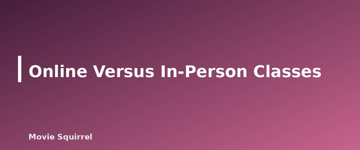 Online Versus In-Person Classes - illustration for Screenwriting Classes: How to Choose the Right One for Your Stage