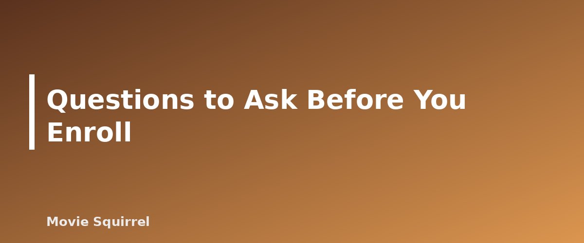Questions to Ask Before You Enroll - illustration for Screenwriting Classes: How to Choose the Right One for Your Stage