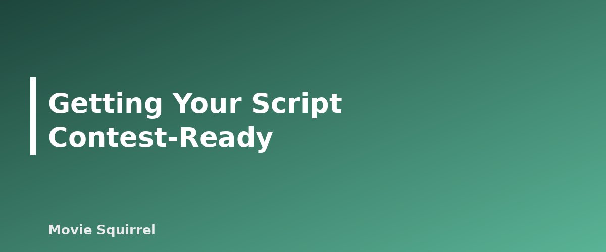 Getting Your Script Contest-Ready - illustration for Screenwriting Contests and Fellowships Worth Entering