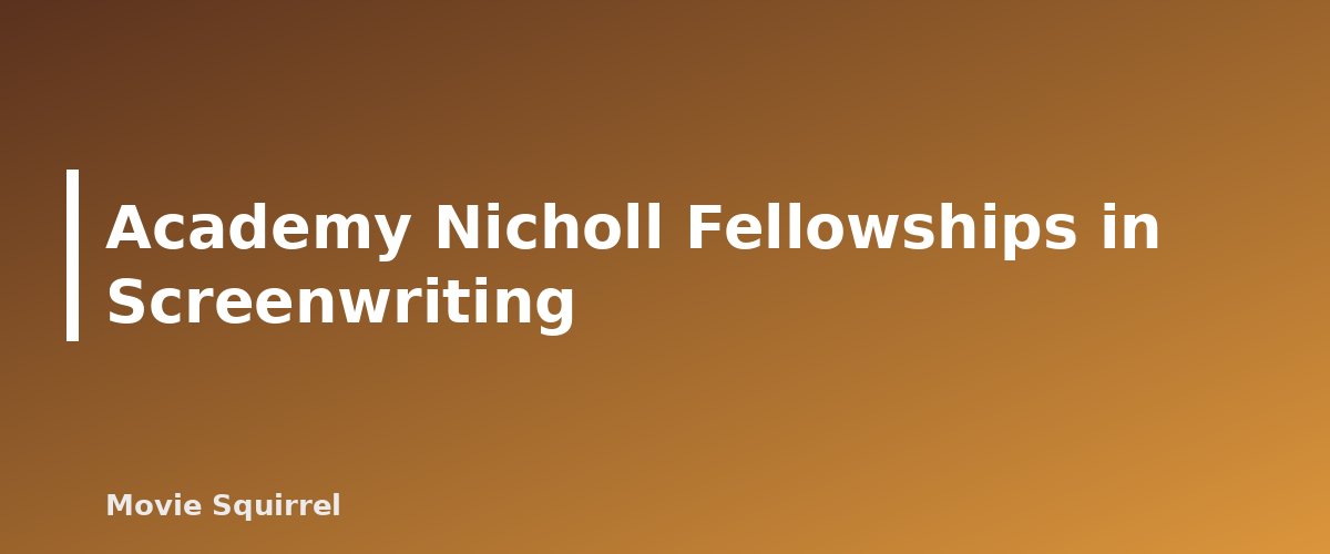 Academy Nicholl Fellowships in Screenwriting - illustration for Screenwriting Contests and Fellowships Worth Entering